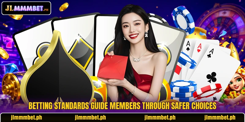 Betting standards guide members through safer choices