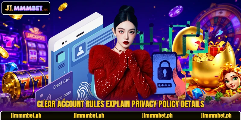 Clear account rules explain privacy policy details Clear account rules explain privacy policy details