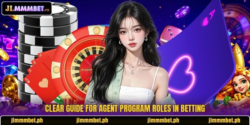 Clear guide for agent program roles in betting Clear guide for agent program roles in betting