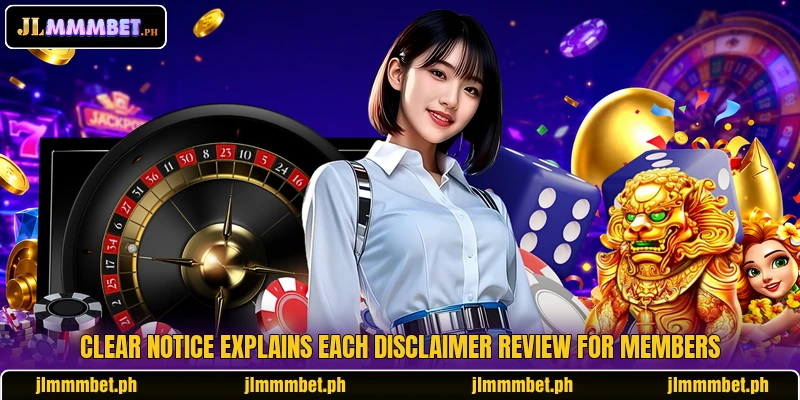 Clear notice explains each disclaimer review for members