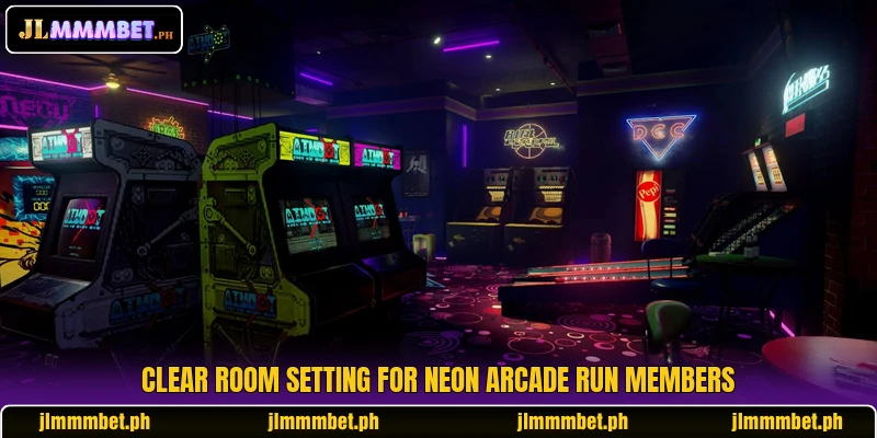 Clear room setting for Neon Arcade Run members Clear room setting for Neon Arcade Run members