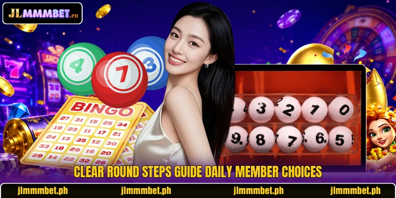 Clear round steps guide daily member choices Clear round steps guide daily member choices
