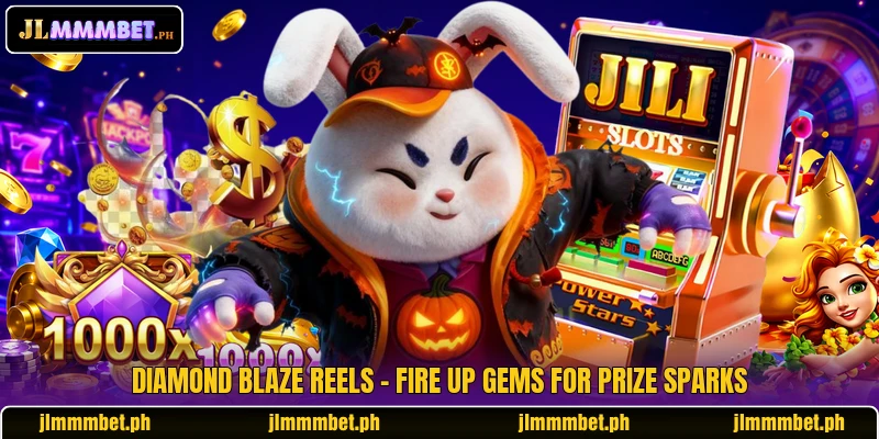 Diamond Blaze Reels - Fire Up Gems For Prize Sparks 1 Diamond Blaze Reels - Fire Up Gems For Prize Sparks
