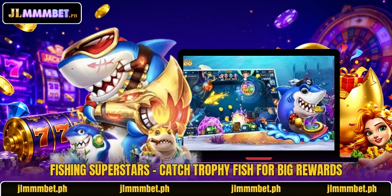 Fishing Superstars - Catch Trophy Fish For Big Rewards 5 Fishing Superstars - Catch Trophy Fish For Big Rewards