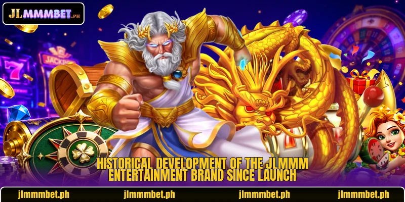 Historical development of the JLMMM entertainment brand since launch