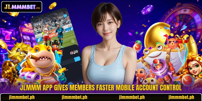 JLMMM app gives members faster mobile account control