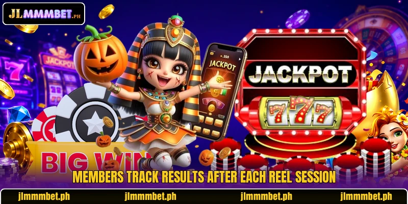 Members track results after each reel session Members track results after each reel session