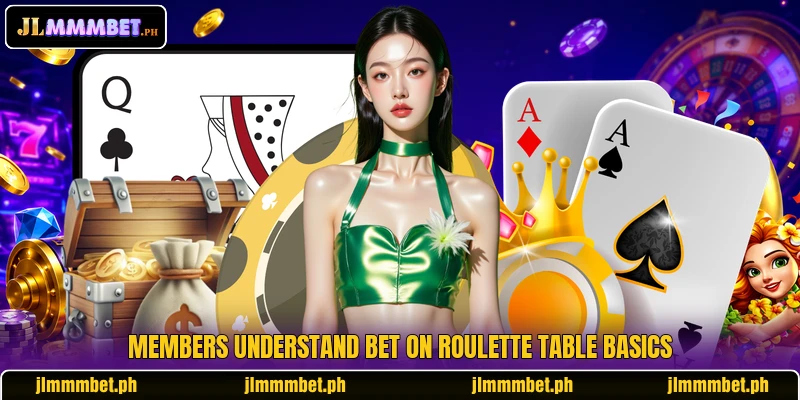 Members understand Bet On Roulette table basics
