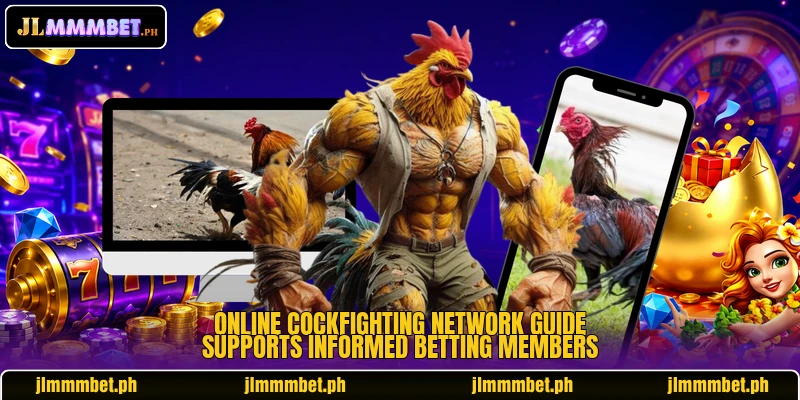 Online cockfighting network guide supports informed betting members
