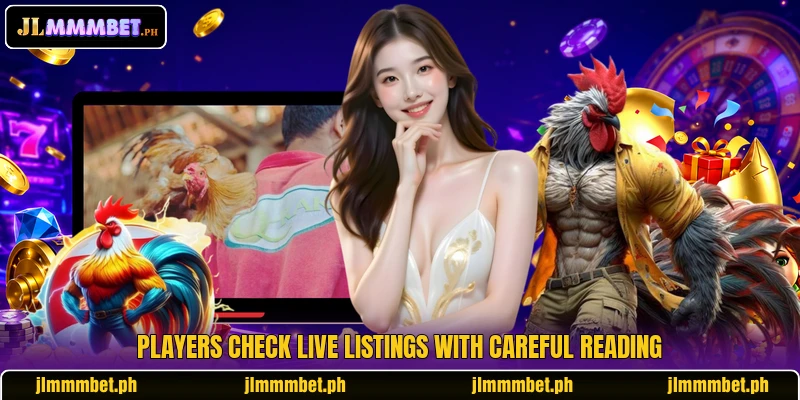 Players check live listings with careful reading
