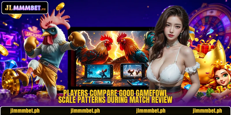 Players compare Good gamefowl scale patterns during match review Players compare Good gamefowl scale patterns during match review