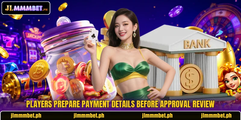 Players prepare payment details before approval review Players prepare payment details before approval review