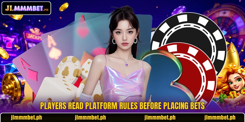 Players read platform rules before placing bets