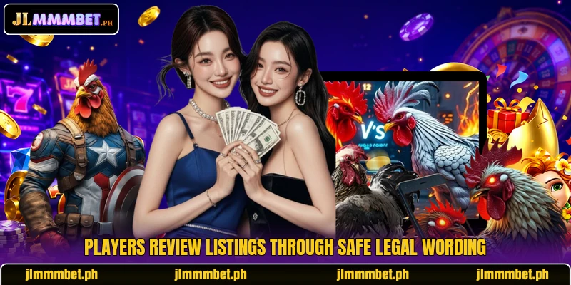 Players review listings through safe legal wording