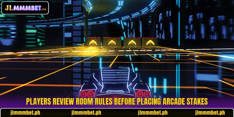Players review room rules before placing arcade stakes Players review room rules before placing arcade stakes