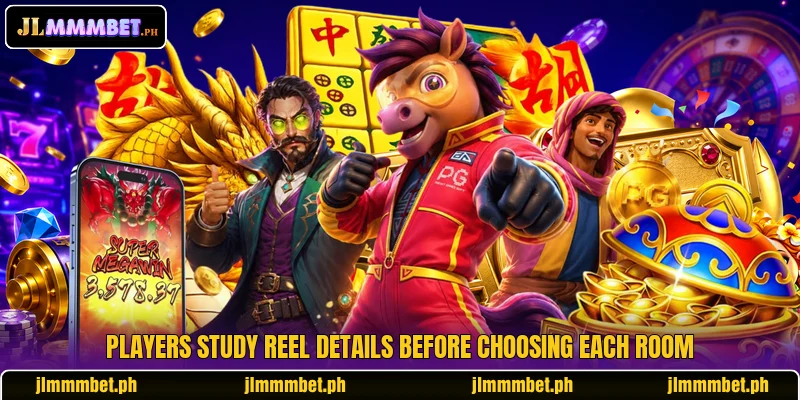 Players study reel details before choosing each room