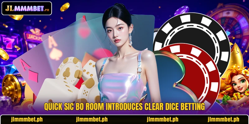Quick Sic Bo room introduces clear dice betting Quick Sic Bo room introduces clear dice betting