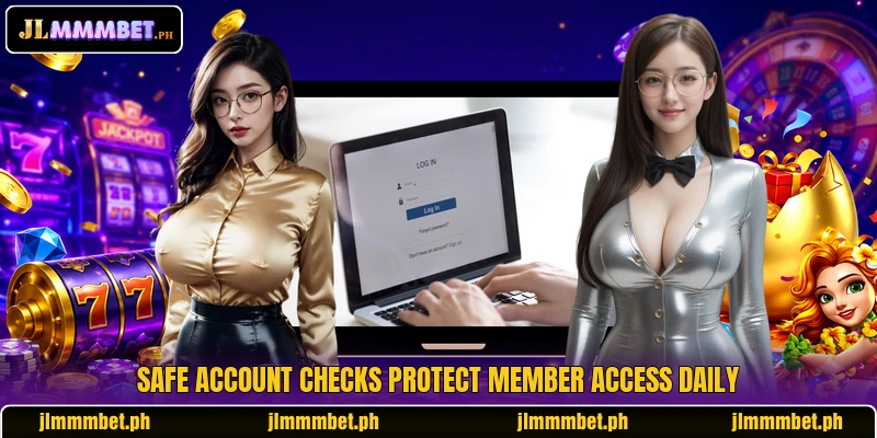 Safe account checks protect member access daily Safe account checks protect member access daily