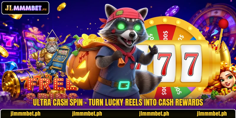 Ultra Cash Spin - Turn Lucky Reels Into Cash Rewards 4 Ultra Cash Spin - Turn Lucky Reels Into Cash Rewards